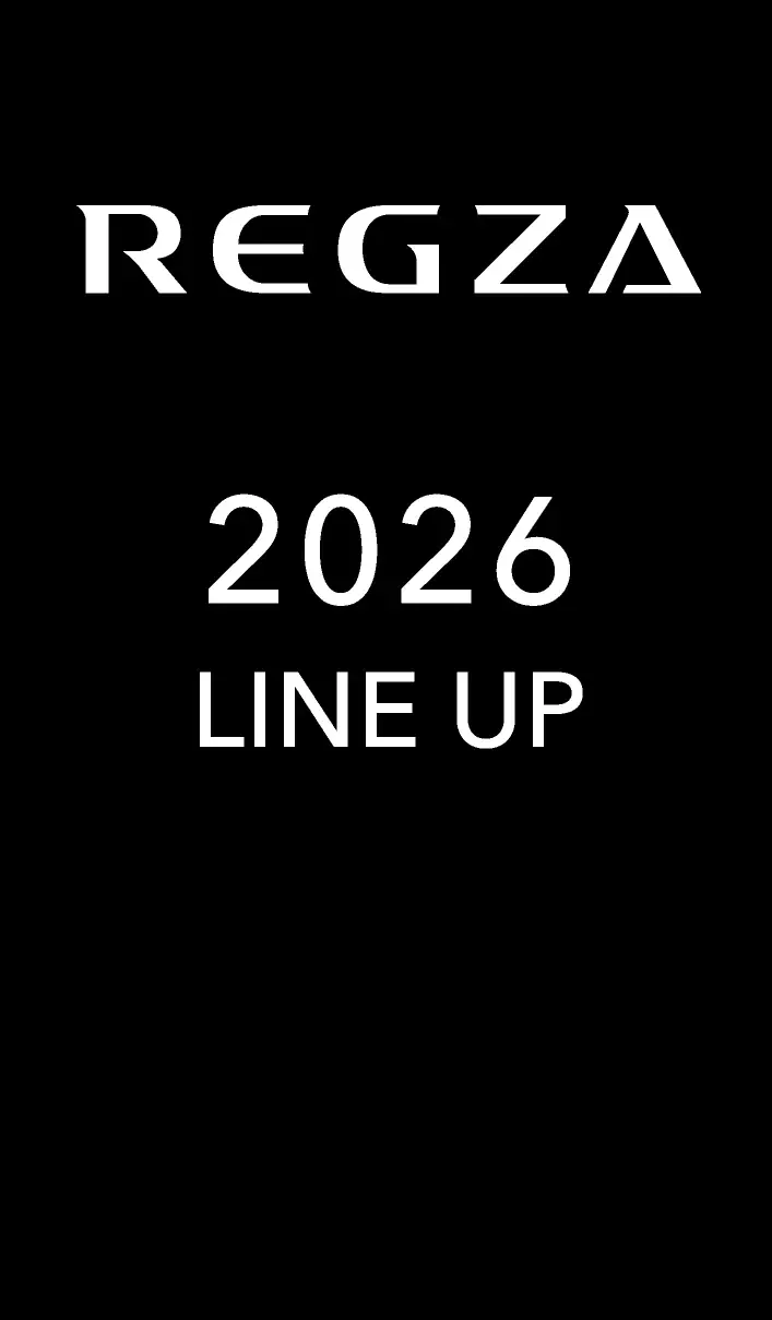 REGZA 2026 LINE UP
